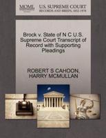 Brock v. State of N C U.S. Supreme Court Transcript of Record with Supporting Pleadings