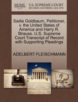 Sadie Goldbaum, Petitioner, v. the United States of America and Harry R. Strauss. U.S. Supreme Court Transcript of Record with Supporting Pleadings