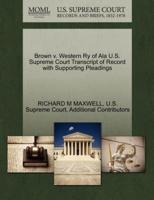 Brown v. Western Ry of Ala U.S. Supreme Court Transcript of Record with Supporting Pleadings