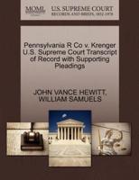 Pennsylvania R Co v. Krenger U.S. Supreme Court Transcript of Record with Supporting Pleadings
