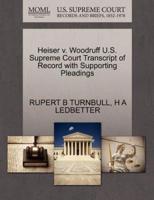 Heiser v. Woodruff U.S. Supreme Court Transcript of Record with Supporting Pleadings