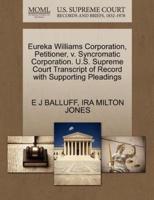 Eureka Williams Corporation, Petitioner, v. Syncromatic Corporation. U.S. Supreme Court Transcript of Record with Supporting Pleadings