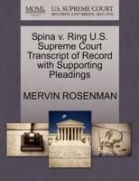 Spina v. Ring U.S. Supreme Court Transcript of Record with Supporting Pleadings