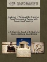 Ludecke v. Watkins U.S. Supreme Court Transcript of Record with Supporting Pleadings
