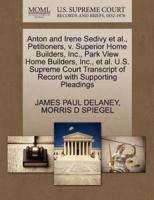 Anton and Irene Sedivy et al., Petitioners, v. Superior Home Builders, Inc., Park View Home Builders, Inc., et al. U.S. Supreme Court Transcript of Record with Supporting Pleadings