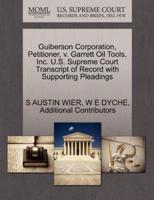 Guiberson Corporation, Petitioner, v. Garrett Oil Tools, Inc. U.S. Supreme Court Transcript of Record with Supporting Pleadings