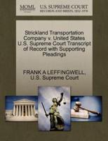 Strickland Transportation Company v. United States U.S. Supreme Court Transcript of Record with Supporting Pleadings