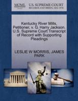 Kentucky River Mills, Petitioner, v. G. Harry Jackson. U.S. Supreme Court Transcript of Record with Supporting Pleadings