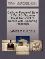 Califro v. People of State of Cal U.S. Supreme Court Transcript of Record with Supporting Pleadings