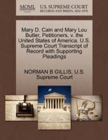 Mary D. Cain and Mary Lou Butler, Petitioners, v. the United States of America. U.S. Supreme Court Transcript of Record with Supporting Pleadings