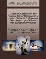 Meacham Corporation and National Tanker Corporation v. United States. U.S. Supreme Court Transcript of Record with Supporting Pleadings