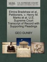 Elmira Bradshaw et al., Petitioners, v. Henry M. Marks et al. U.S. Supreme Court Transcript of Record with Supporting Pleadings