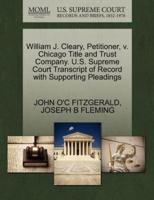 William J. Cleary, Petitioner, v. Chicago Title and Trust Company. U.S. Supreme Court Transcript of Record with Supporting Pleadings