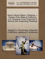 Marvin Stuart Walton, Petitioner, v. People of the State of California. U.S. Supreme Court Transcript of Record with Supporting Pleadings