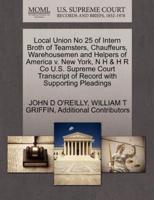 Local Union No 25 of Intern Broth of Teamsters, Chauffeurs, Warehousemen and Helpers of America v. New York, N H & H R Co U.S. Supreme Court Transcript of Record with Supporting Pleadings