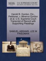 Harold B. Gordon, Etc., Petitioner, v. Minerva Gordon et al. U.S. Supreme Court Transcript of Record with Supporting Pleadings