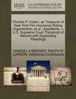 Charles P. Cullen, as Treasurer of New York Fire Insurance Rating Organization, et al., Appellants, v. U.S. Supreme Court Transcript of Record with Supporting Pleadings