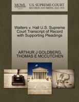 Walters v. Hall U.S. Supreme Court Transcript of Record with Supporting Pleadings