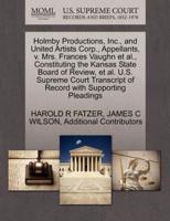 Holmby Productions, Inc., and United Artists Corp., Appellants, v. Mrs. Frances Vaughn et al., Constituting the Kansas State Board of Review, et al. U.S. Supreme Court Transcript of Record with Supporting Pleadings