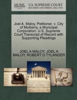 Joel A. Maloy, Petitioner, v. City of Mulberry, a Municipal Corporation. U.S. Supreme Court Transcript of Record with Supporting Pleadings