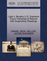 Light v. Murphy U.S. Supreme Court Transcript of Record with Supporting Pleadings