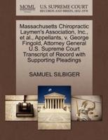 Massachusetts Chiropractic Laymen's Association, Inc., et al., Appellants, v. George Fingold, Attorney General U.S. Supreme Court Transcript of Record with Supporting Pleadings