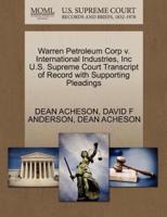 Warren Petroleum Corp v. International Industries, Inc U.S. Supreme Court Transcript of Record with Supporting Pleadings