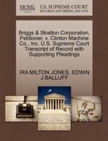 Briggs & Stratton Corporation, Petitioner, v. Clinton Machine Co., Inc. U.S. Supreme Court Transcript of Record with Supporting Pleadings