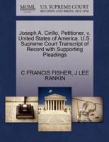 Joseph A. Cirillo, Petitioner, v. United States of America. U.S. Supreme Court Transcript of Record with Supporting Pleadings
