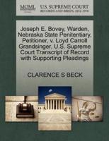 Joseph E. Bovey, Warden, Nebraska State Penitentiary, Petitioner, v. Loyd Carroll Grandsinger. U.S. Supreme Court Transcript of Record with Supporting Pleadings