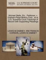 Michael Stella, Etc., Petitioner, v. Graham-Paige Motors Corp., et al. U.S. Supreme Court Transcript of Record with Supporting Pleadings