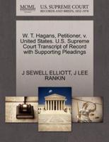 W. T. Hagans, Petitioner, v. United States. U.S. Supreme Court Transcript of Record with Supporting Pleadings