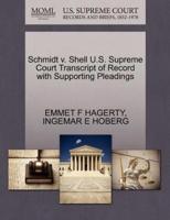 Schmidt v. Shell U.S. Supreme Court Transcript of Record with Supporting Pleadings