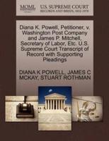 Diana K. Powell, Petitioner, v. Washington Post Company and James P. Mitchell, Secretary of Labor, Etc. U.S. Supreme Court Transcript of Record with Supporting Pleadings