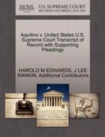 Aquilino v. United States U.S. Supreme Court Transcript of Record with Supporting Pleadings