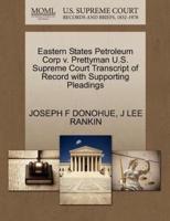 Eastern States Petroleum Corp v. Prettyman U.S. Supreme Court Transcript of Record with Supporting Pleadings