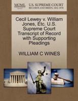Cecil Lewey v. William Jones, Etc. U.S. Supreme Court Transcript of Record with Supporting Pleadings