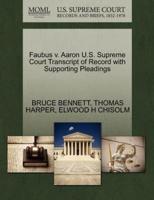 Faubus v. Aaron U.S. Supreme Court Transcript of Record with Supporting Pleadings