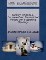 Kwiek v. Illinois U.S. Supreme Court Transcript of Record with Supporting Pleadings