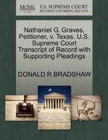 Nathaniel G. Graves, Petitioner, v. Texas. U.S. Supreme Court Transcript of Record with Supporting Pleadings