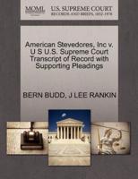 American Stevedores, Inc v. U S U.S. Supreme Court Transcript of Record with Supporting Pleadings
