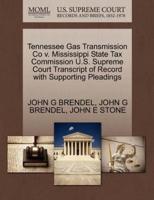 Tennessee Gas Transmission Co v. Mississippi State Tax Commission U.S. Supreme Court Transcript of Record with Supporting Pleadings