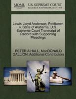 Lewis Lloyd Anderson, Petitioner, v. State of Alabama. U.S. Supreme Court Transcript of Record with Supporting Pleadings