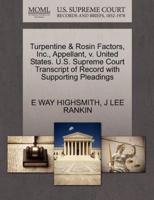Turpentine & Rosin Factors, Inc., Appellant, v. United States. U.S. Supreme Court Transcript of Record with Supporting Pleadings