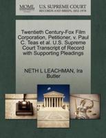 Twentieth Century-Fox Film Corporation, Petitioner, v. Paul C. Teas et al. U.S. Supreme Court Transcript of Record with Supporting Pleadings