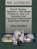 Paul E. Rhodes, Petitioner, v. Star Herald Printing Co. et al. U.S. Supreme Court Transcript of Record with Supporting Pleadings