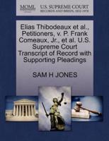 Elias Thibodeaux et al., Petitioners, v. P. Frank Comeaux, Jr., et al. U.S. Supreme Court Transcript of Record with Supporting Pleadings