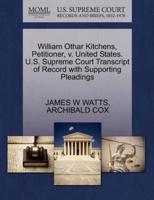 William Othar Kitchens, Petitioner, v. United States. U.S. Supreme Court Transcript of Record with Supporting Pleadings