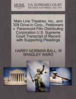 Main Line Theatres, Inc., and 309 Drive-in Corp., Petitioners v. Paramount Film Distributing Corporation U.S. Supreme Court Transcript of Record with Supporting Pleadings