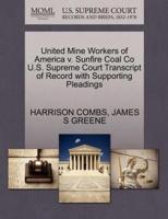 United Mine Workers of America v. Sunfire Coal Co U.S. Supreme Court Transcript of Record with Supporting Pleadings